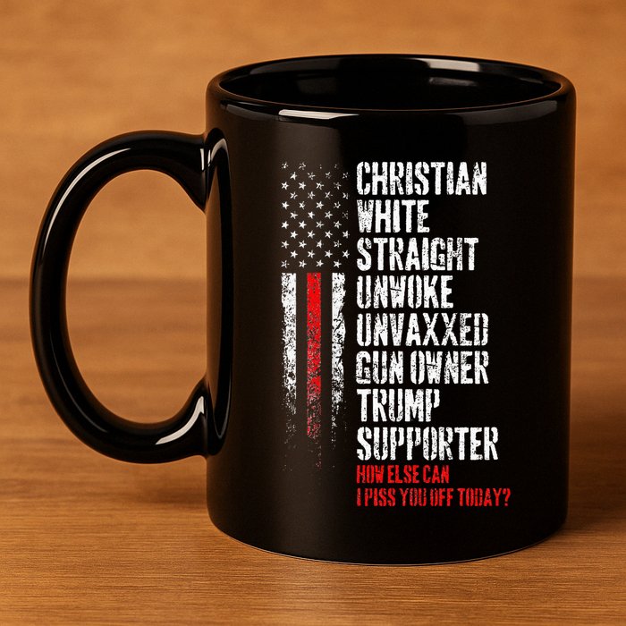 Trump Supporter Christian White Straight Unwoke Unvaxxed 11oz C Handle Ceramic Mug