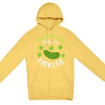 This Situation Calls For Pickles Cucumber Meaningful Gift Premium Pullover Hoodie