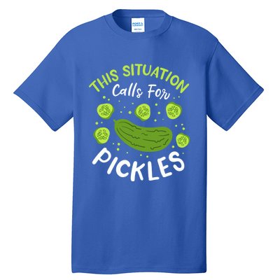 This Situation Calls For Pickles Cucumber Meaningful Gift Tall T-Shirt