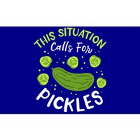 This Situation Calls For Pickles Cucumber Meaningful Gift Bumper Sticker