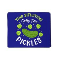 This Situation Calls For Pickles Cucumber Meaningful Gift Mousepad