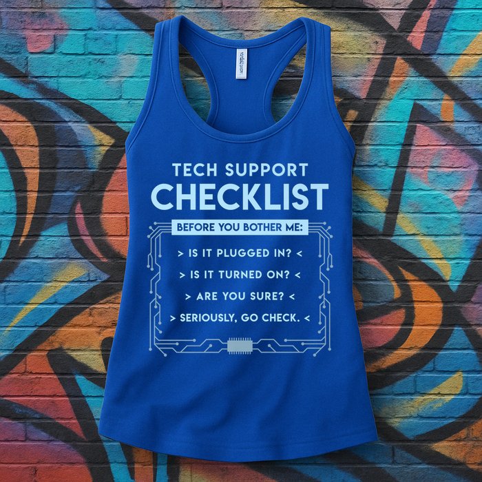 Tech Support Checklist Funny Computer Geek Sysadmin Gift Women's Racerback Tank