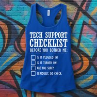 Tech Support Checklist Funny Computer Geek Sysadmin Gift Women's Racerback Tank