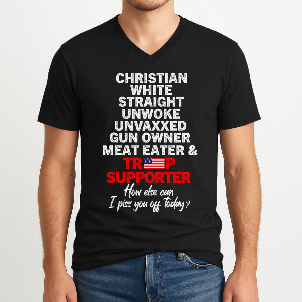 Trump Supporter Christian White Straight Unwoke Unvaxxed V-Neck T-Shirt