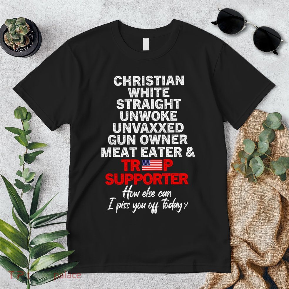 Trump Supporter Christian White Straight Unwoke Unvaxxed Premium T-Shirt
