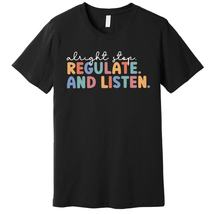 Teacher School Counselor Stop Regulate Teacher Life School Premium T-Shirt