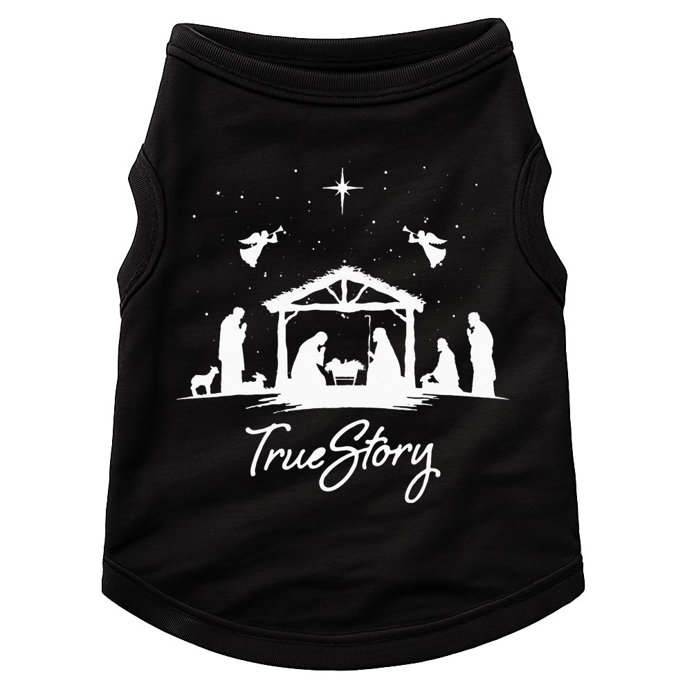 True Story Christmas Nativity Jesus Christian Doggie Tank