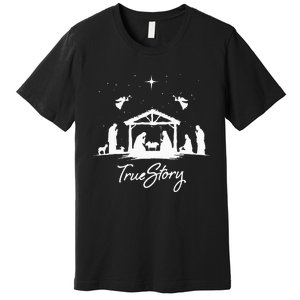 True Story Christmas Nativity Jesus Christian Premium T-Shirt