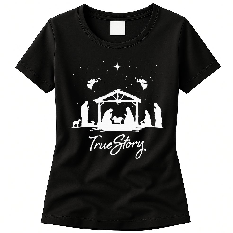 True Story Christmas Nativity Jesus Christian Womens T-Shirt