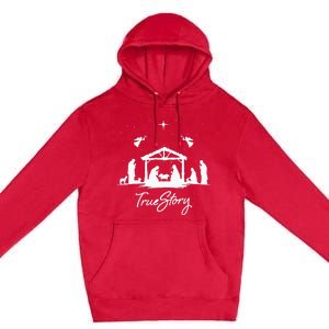 True Story Christmas Nativity Jesus Christian Premium Pullover Hoodie