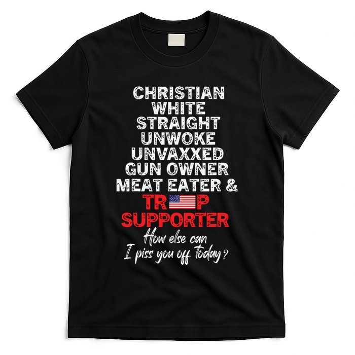 Trump Supporter Christian White Straight Unwoke Unvaxxed T-Shirt