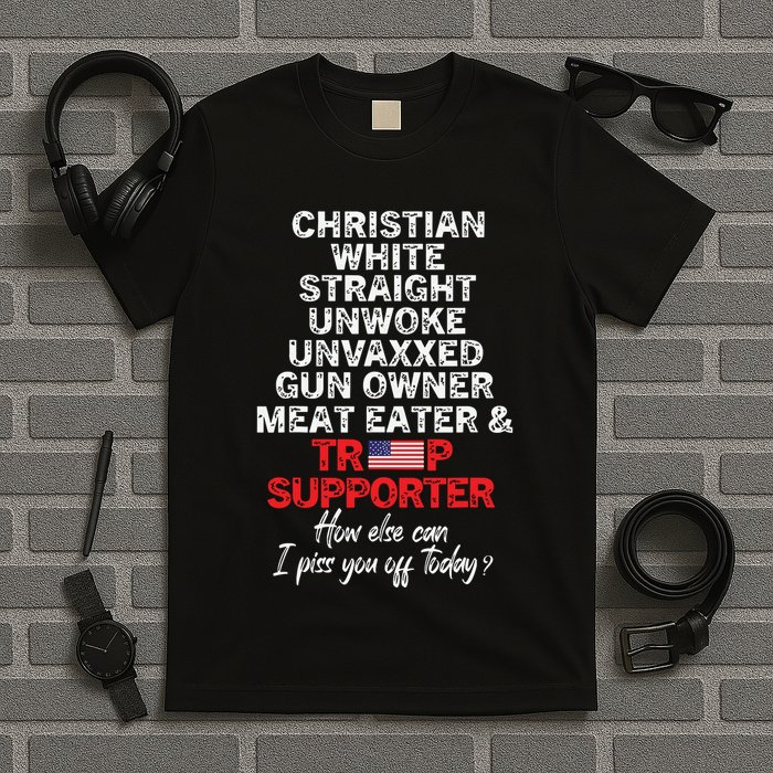 Trump Supporter Christian White Straight Unwoke Unvaxxed T-Shirt