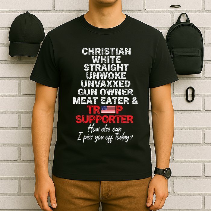 Trump Supporter Christian White Straight Unwoke Unvaxxed T-Shirt