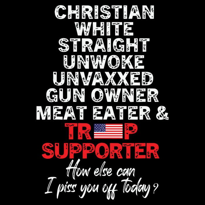 Trump Supporter Christian White Straight Unwoke Unvaxxed T-Shirt