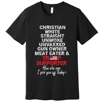 Trump Supporter Christian White Straight Unwoke Unvaxxed Premium T-Shirt