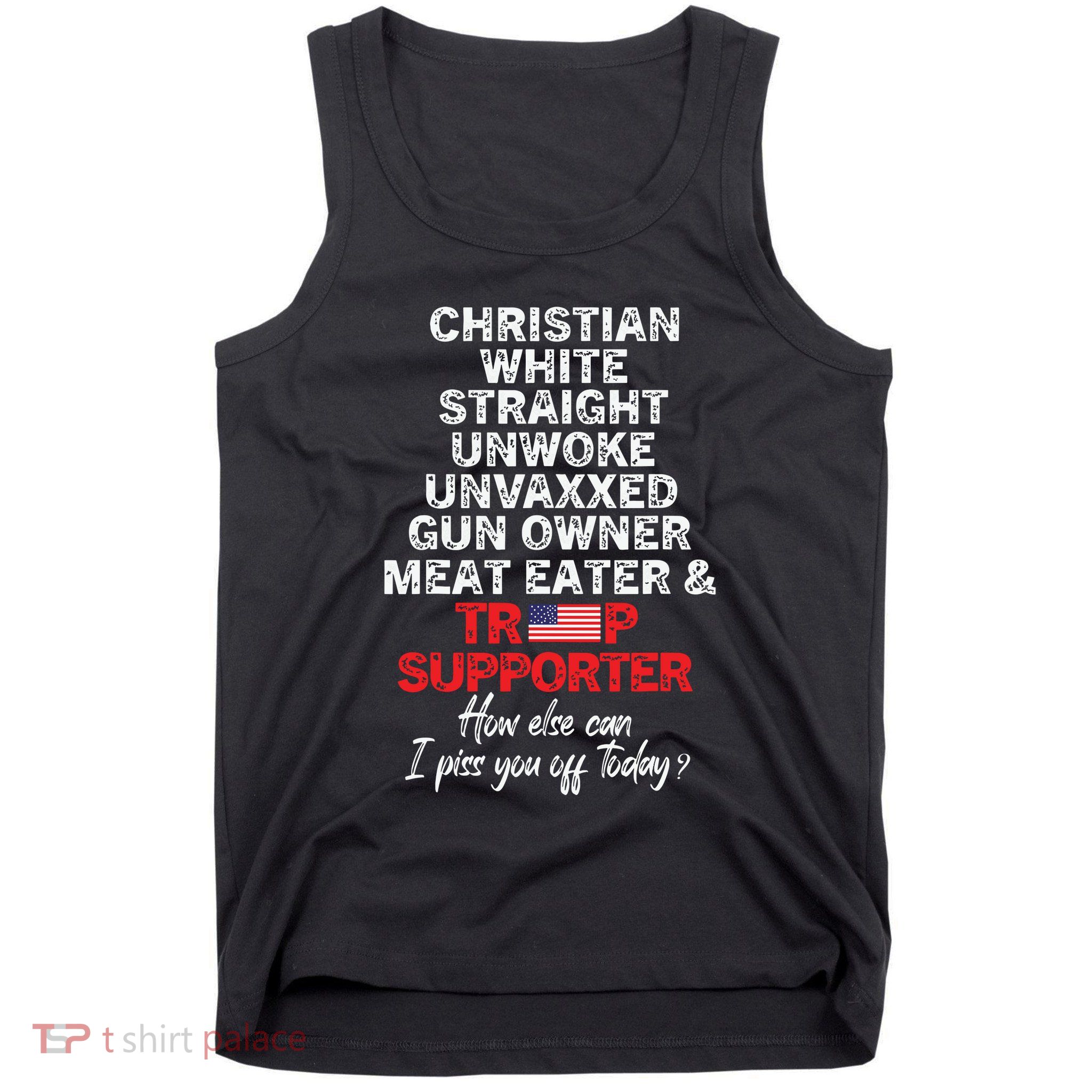 Trump Supporter Christian White Straight Unwoke Unvaxxed Tank Top