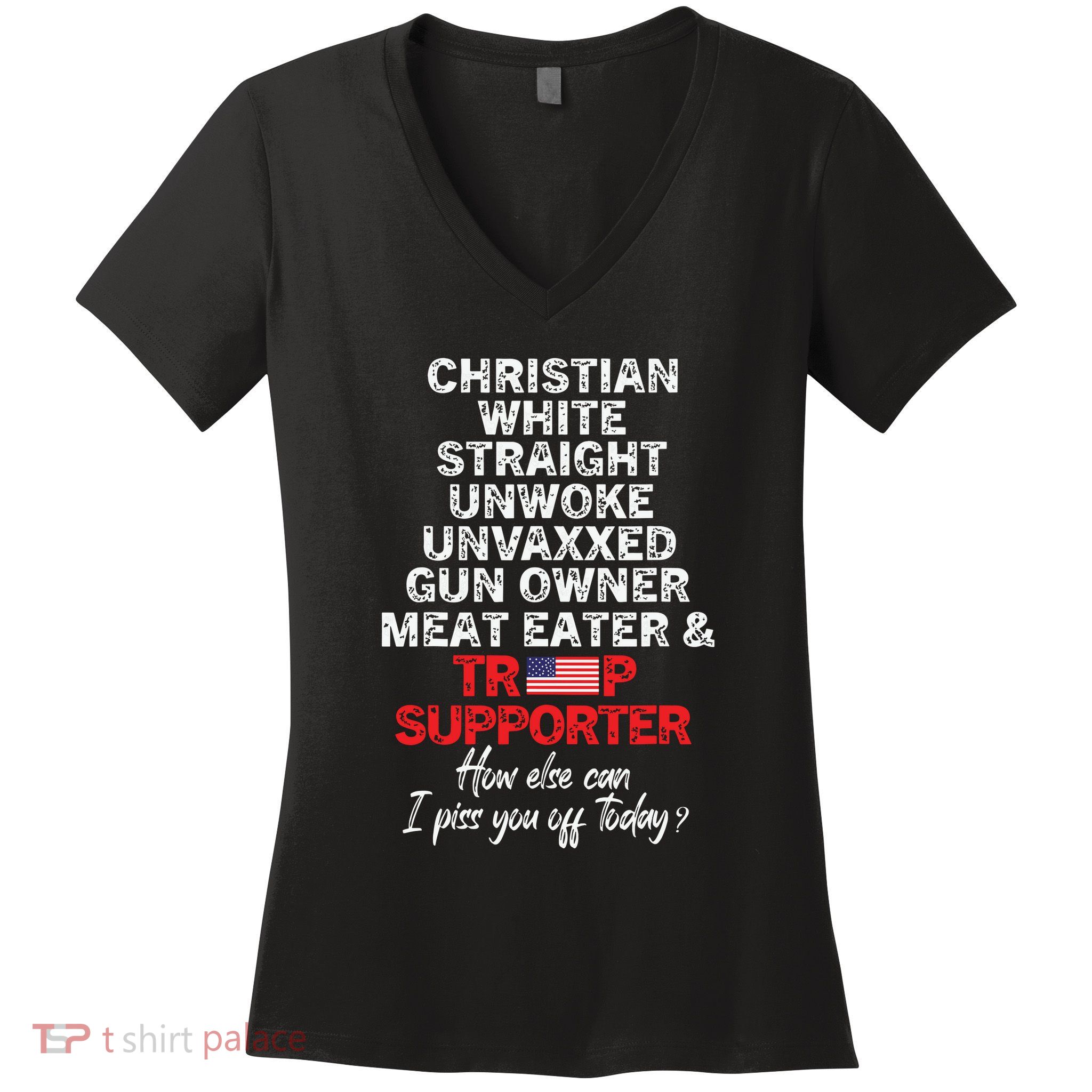 Trump Supporter Christian White Straight Unwoke Unvaxxed Women's V-Neck T-Shirt