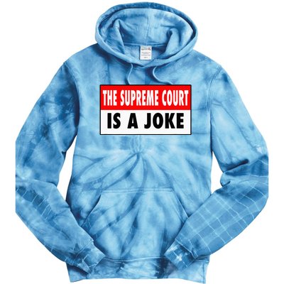 The Supreme Court What A Joke Supremely Wrong Supremes Meme Tie Dye Hoodie