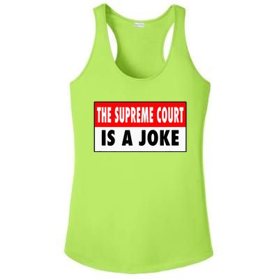 The Supreme Court What A Joke Supremely Wrong Supremes Meme Ladies PosiCharge Competitor Racerback Tank