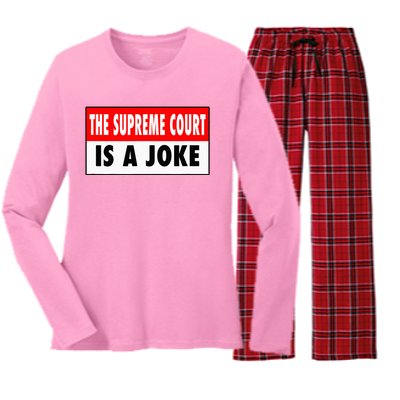 The Supreme Court What A Joke Supremely Wrong Supremes Meme Women's Long Sleeve Flannel Pajama Set 