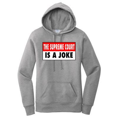 The Supreme Court What A Joke Supremely Wrong Supremes Meme Women's Pullover Hoodie