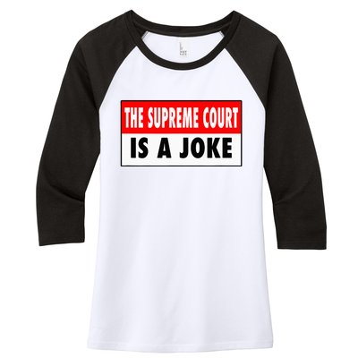 The Supreme Court What A Joke Supremely Wrong Supremes Meme Women's Tri-Blend 3/4-Sleeve Raglan Shirt