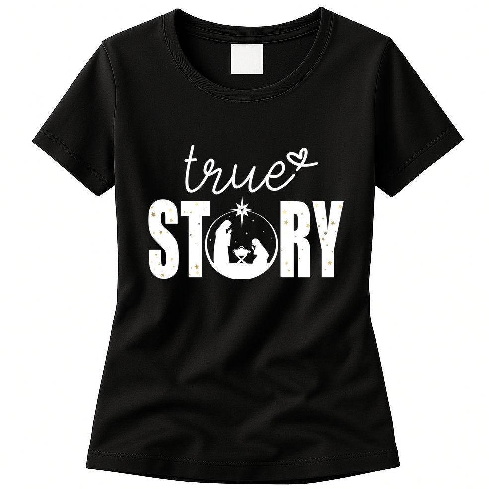 True Story Christmas Holy Christian Womens T-Shirt