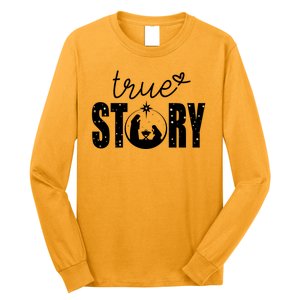 True Story Christmas Holy Christian Long Sleeve Shirt