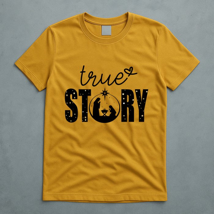 True Story Christmas Holy Christian T-Shirt