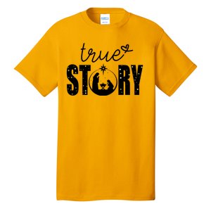 True Story Christmas Holy Christian Tall T-Shirt