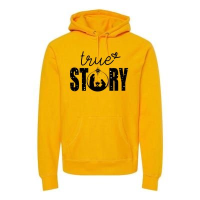 True Story Christmas Holy Christian Premium Hoodie