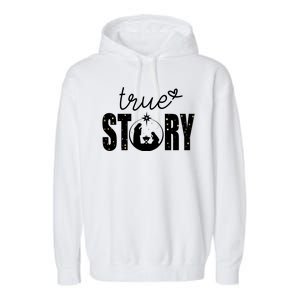 True Story Christmas Holy Christian Garment-Dyed Fleece Hoodie