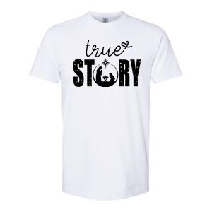 True Story Christmas Holy Christian Softstyle CVC T-Shirt