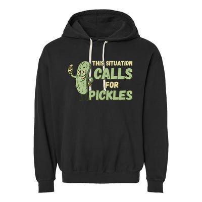 This Situation Calls For Pickles Funny Pickle Garment-Dyed Fleece Hoodie