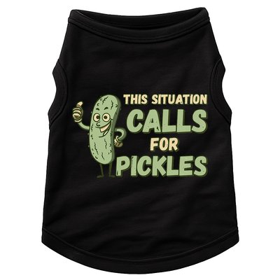 This Situation Calls For Pickles Funny Pickle Doggie Tank