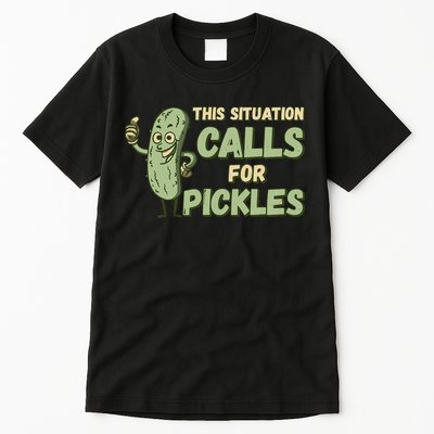 This Situation Calls For Pickles Funny Pickle Tall T-Shirt