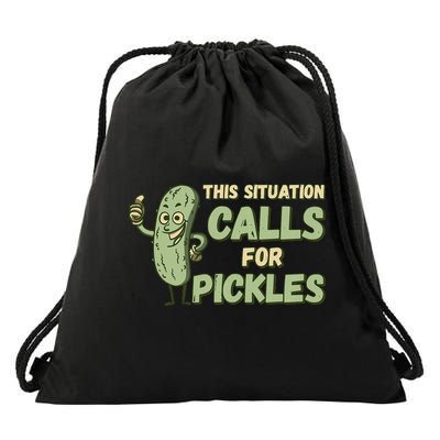 This Situation Calls For Pickles Funny Pickle Drawstring Bag