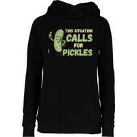 This Situation Calls For Pickles Funny Pickle Womens Funnel Neck Pullover Hood