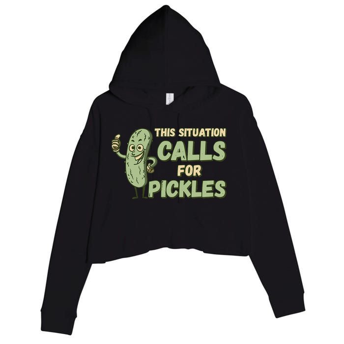 This Situation Calls For Pickles Funny Pickle Crop Fleece Hoodie