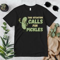 This Situation Calls For Pickles Funny Pickle Premium T-Shirt