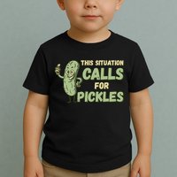 This Situation Calls For Pickles Funny Pickle Toddler T-Shirt