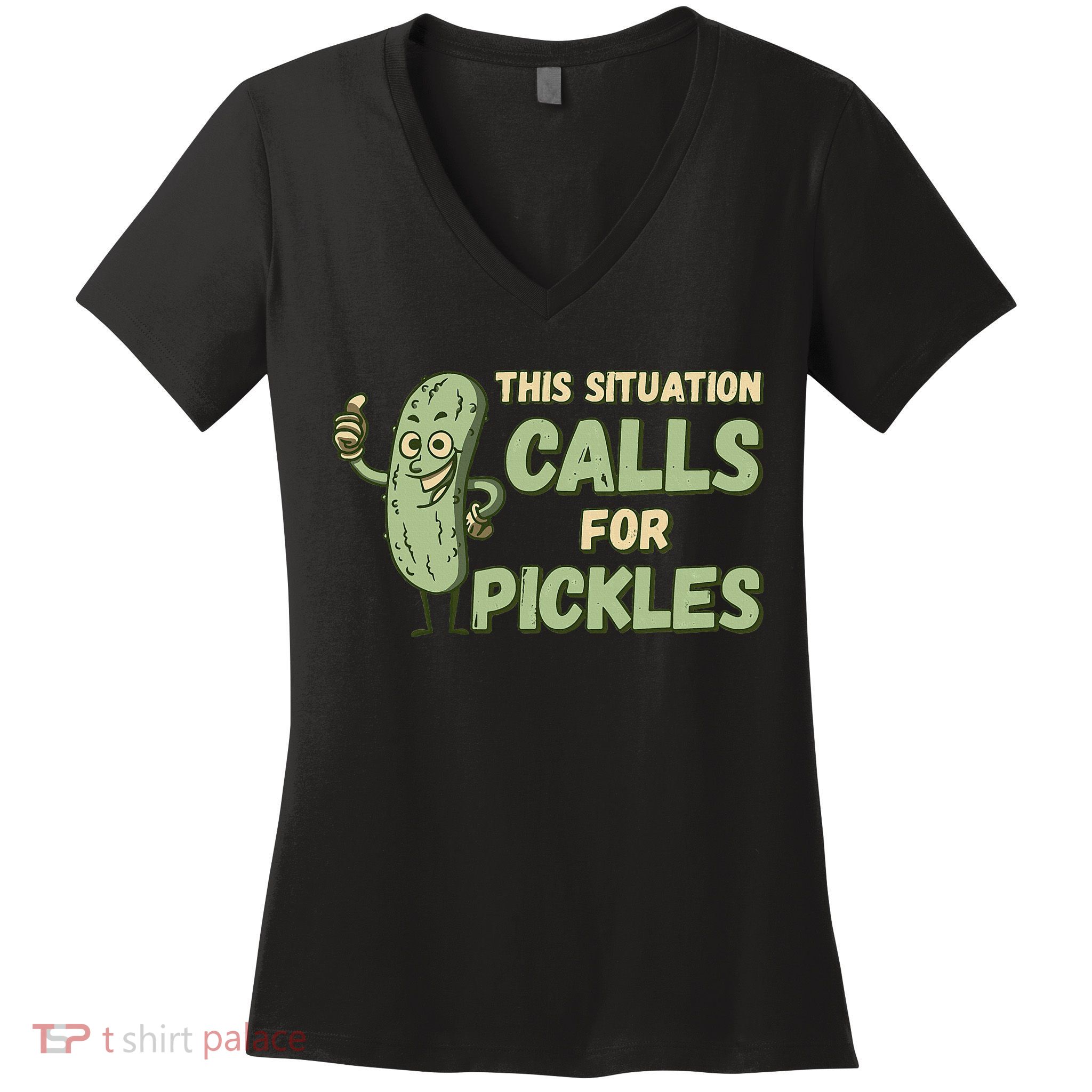 This Situation Calls For Pickles Funny Pickle Women's V-Neck T-Shirt
