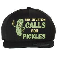This Situation Calls For Pickles Funny Pickle Wool Snapback Cap