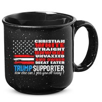 Trump Supporter Christian White Straight Unwoke Unvaxxed 15oz Campfire Ceramic Mug