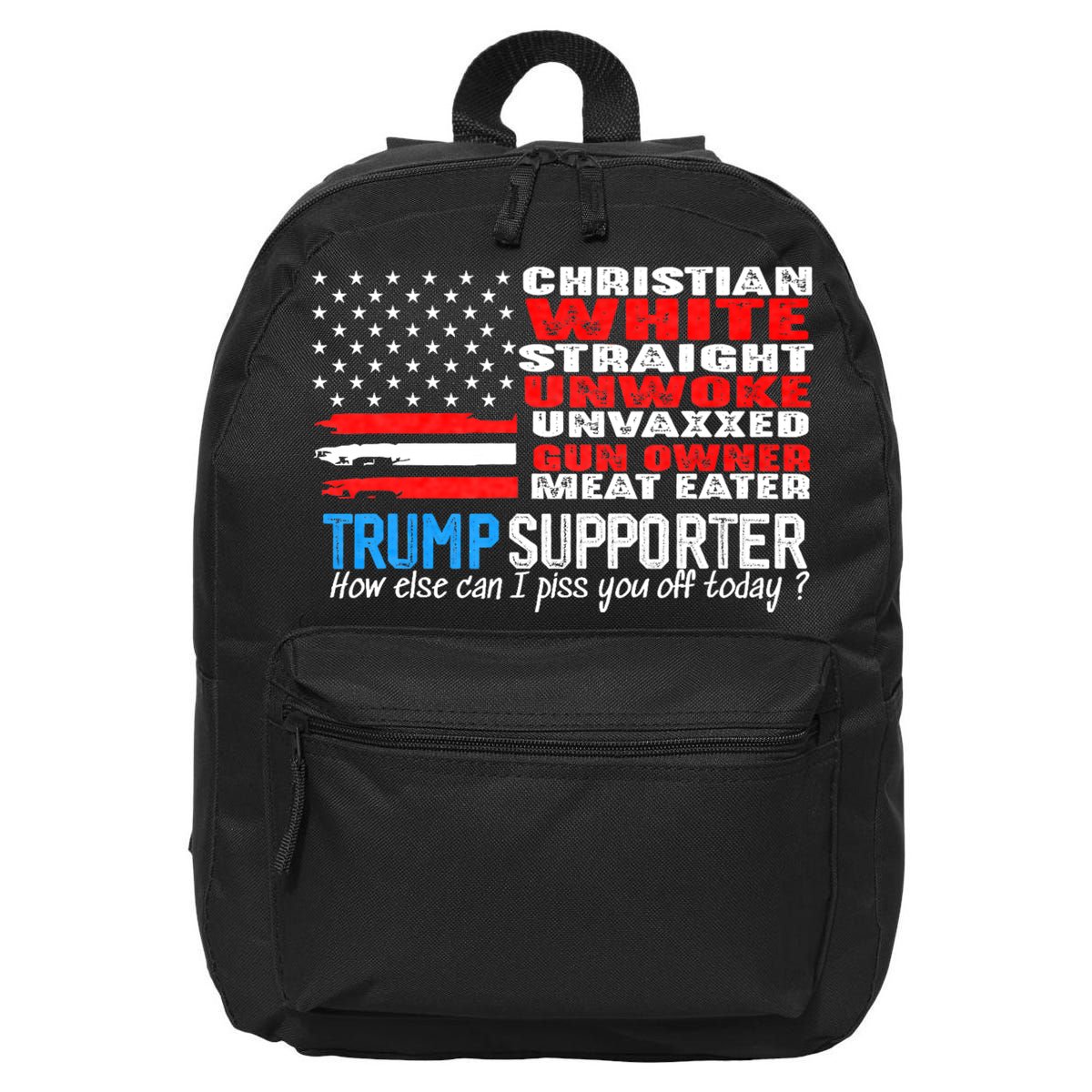 Trump Supporter Christian White Straight Unwoke Unvaxxed 16 in Basic Backpack