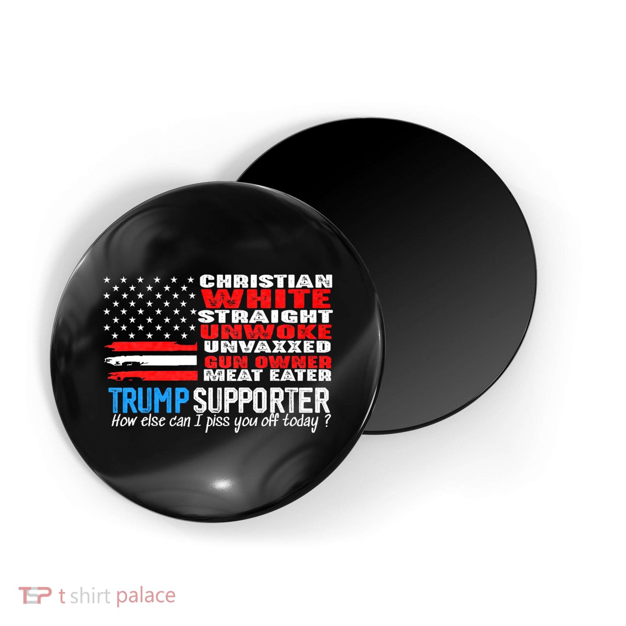 Trump Supporter Christian White Straight Unwoke Unvaxxed Magnet