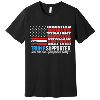 Trump Supporter Christian White Straight Unwoke Unvaxxed Premium T-Shirt