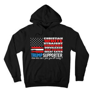 Trump Supporter Christian White Straight Unwoke Unvaxxed Tall Hoodie