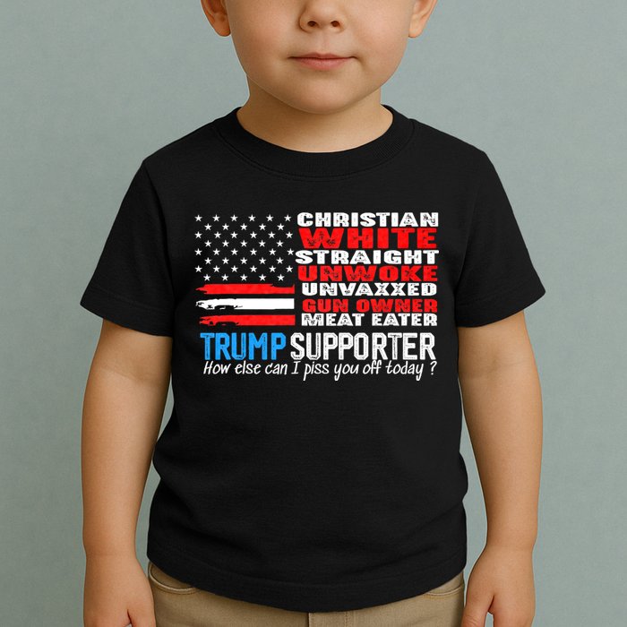 Trump Supporter Christian White Straight Unwoke Unvaxxed Toddler T-Shirt