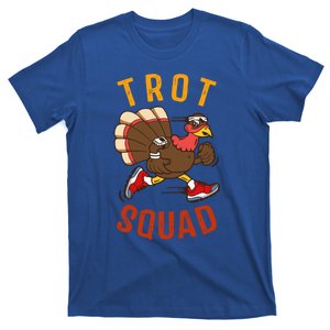 Trot Squad Cool Gift Thanksgiving Turkey Trot Costume Cute Gift T-Shirt